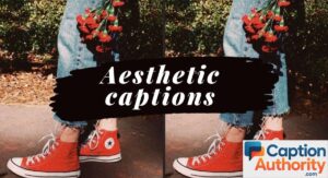 Aesthetic Captions for Instagram