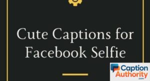 Cute Captions for Instagram