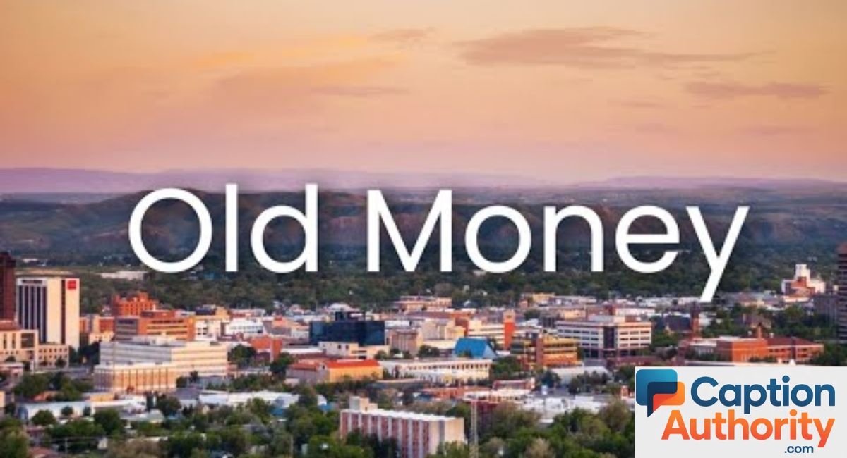 old money captions