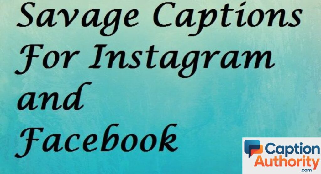 Savage Attitude Captions for Instagram