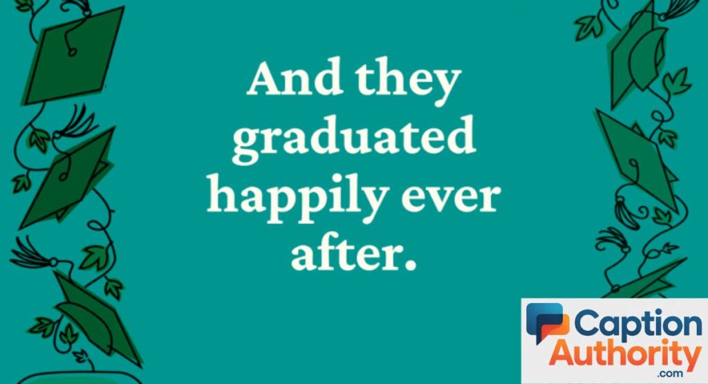 Emotional Graduation Captions