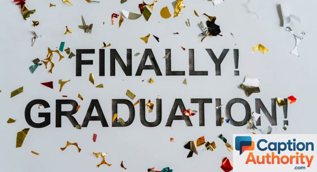 Inspirational Graduation Captions