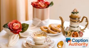 Perfect Afternoon Tea Captions for Instagram