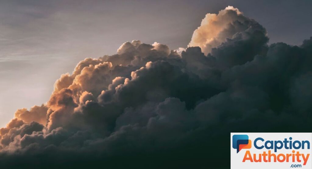 Dark Clouds Captions