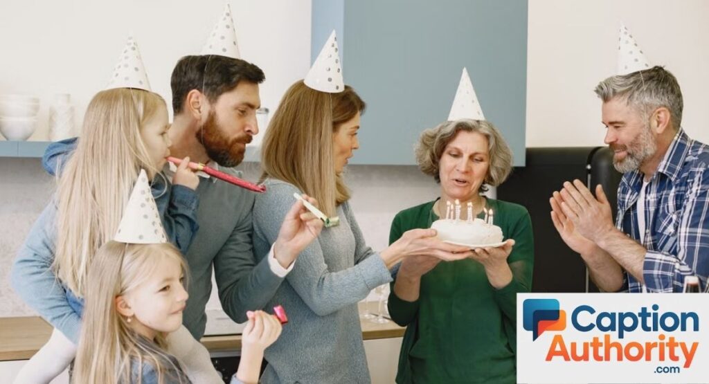 Family Celebration & Birthday Captions